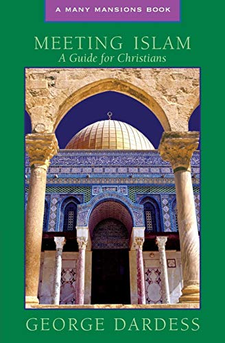 Meeting Islam A Guide For Christians (many Mansions Book) [Paperback]