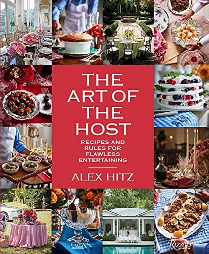 The Art of the Host Recipes And Rules For Flawless Entertaining [Hardcover]