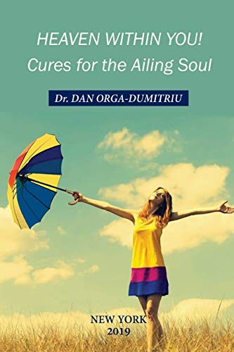 Heaven Within You  Cures for the Ailing Soul [Paperback]