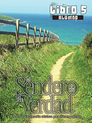 El Sendero De La Verdad, Libro 5 (alumno) (spanish Edition) [Paperback]