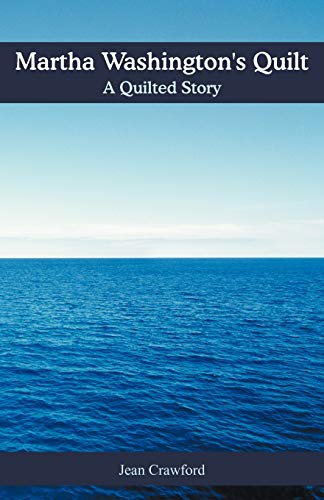 Martha Washington's Quilt A Quilted Story [Paperback]