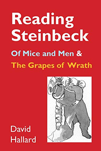 Reading Steinbeck  'of Mice and Men' and 'the Grapes of Wrath' [Paperback]