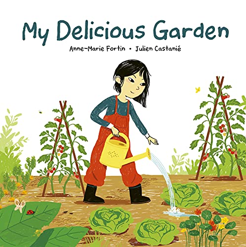 My Delicious Garden [Hardcover]