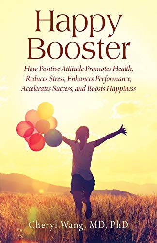 Happy Booster  How Positive Attitude Promotes Health, Reduces Stress, Enhances  [Paperback]