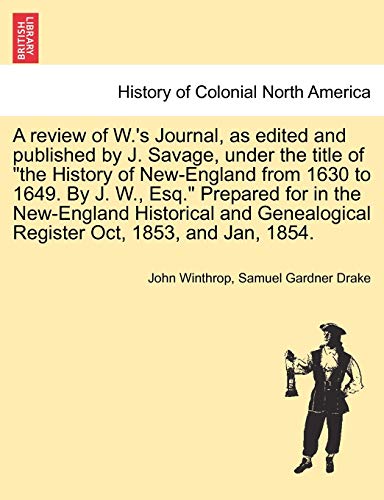 Review of W 's Journal, As Edited and Published by J Savage, under the Title of  [Paperback]