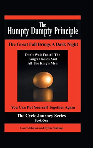 The Humpty Dumpty Principle The Great Fall Brings A Dark Night Don't Wait For A [Hardcover]