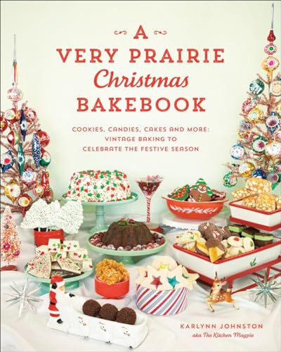 A Very Prairie Christmas Bakebook Cookies, Candies, Cakes &amp More Vintage B [Hardcover]
