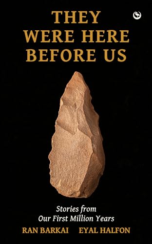 They Were Here Before Us Stories from the First Million Years [Paperback]