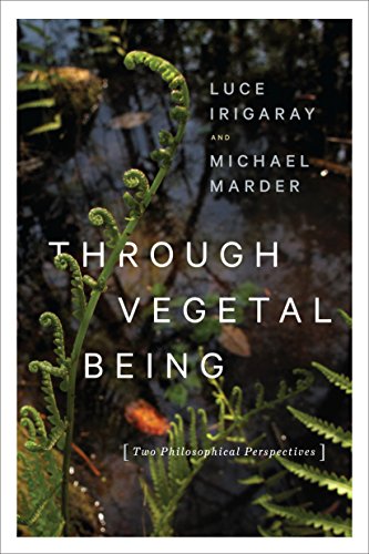 Through Vegetal Being Two Philosophical Perspectives (critical Life Studies) [Hardcover]