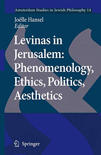 Levinas in Jerusalem Phenomenology, Ethics, Politics, Aesthetics [Paperback]