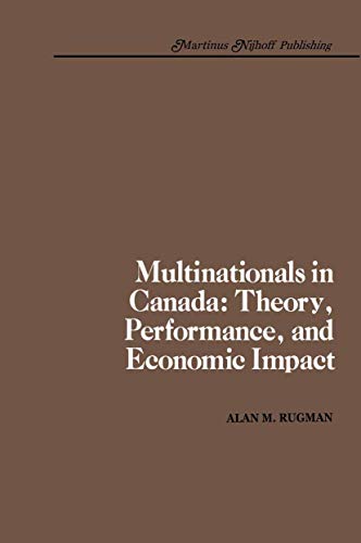 Multinationals in Canada Theory, Performance and Economic Impact [Paperback]