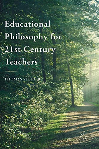 Educational Philosophy for 21st Century Teachers [Hardcover]