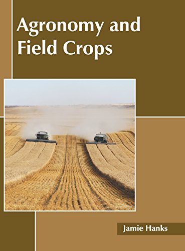 Agronomy and Field Crops [Hardcover]