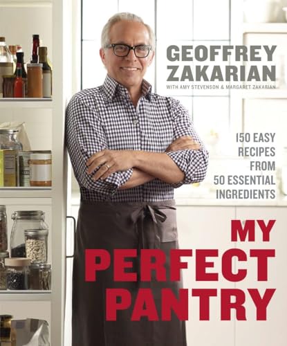 My Perfect Pantry 150 Easy Recipes from 50 Essential Ingredients A Cookbook [Hardcover]