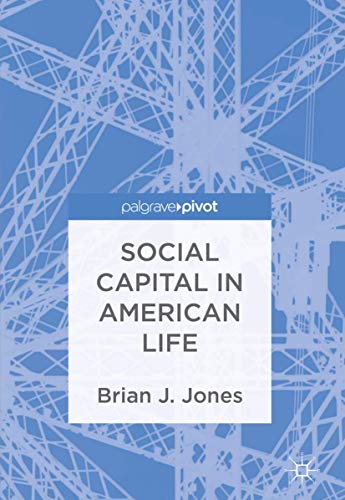 Social Capital in American Life [Hardcover]