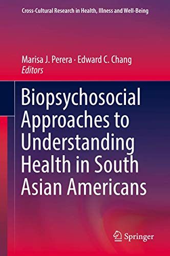 Biopsychosocial Approaches to Understanding Health in South Asian Americans [Hardcover]
