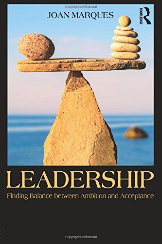 Leadership Finding balance between ambition and acceptance [Paperback]