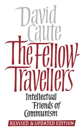 The Fellow-Travellers Intellectual Friends of Communism [Hardcover]