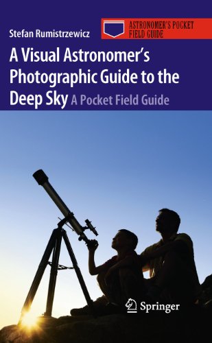 A Visual Astronomer's Photographic Guide to the Deep Sky A Pocket Field Guide [Paperback]