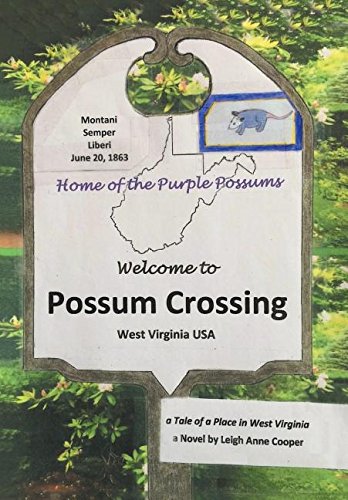Possum Crossing A Tale Of A Place In West Virginia [Hardcover]