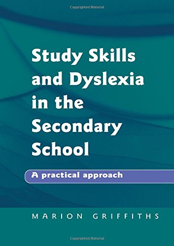 Study Skills and Dyslexia in the Secondary School A Practical Approach [Paperback]