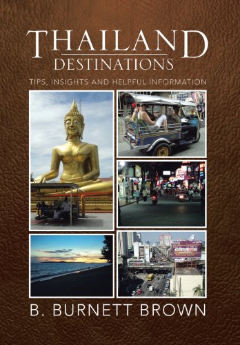 Thailand Destinations  Tips, Insights and Helpful Information [Hardcover]