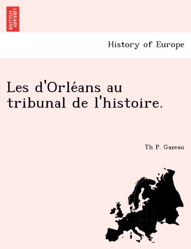 d'Orle'ans Au Tribunal de L'Histoire [Paperback]