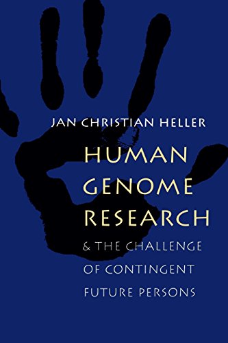 Human Genome Research And the Challenge of Contingent Future Persons [Paperback]
