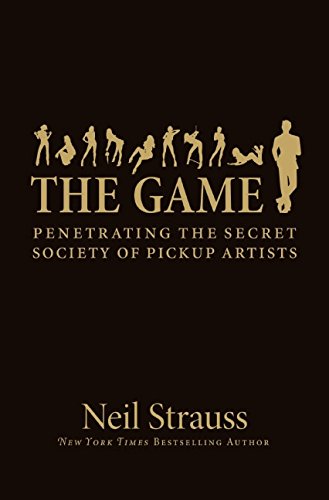 The Game Penetrating The Secret Society Of Pickup Artists [Imitation Leather]