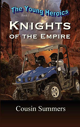 Knights of the Empire  The Young Heroics Book 1 [Hardcover]