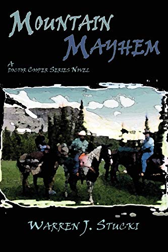 Mountain Mayhem, A Doctor Cooper Series Novel [Paperback]