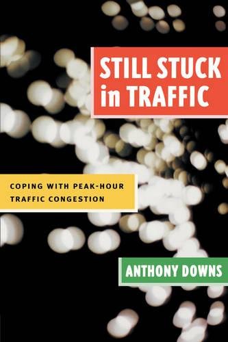 Still Stuck in Traffic Coping with Peak-Hour Traffic Congestion [Paperback]