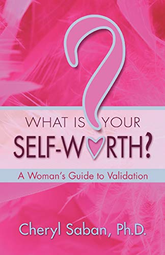 What Is Your Self-Worth  A Woman's Guide to Validation [Paperback]