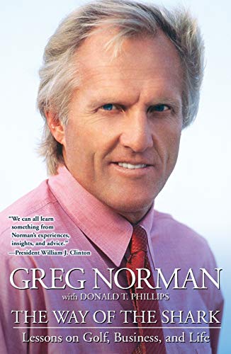 The Way of the Shark Lessons on Golf, Business, and Life [Paperback]