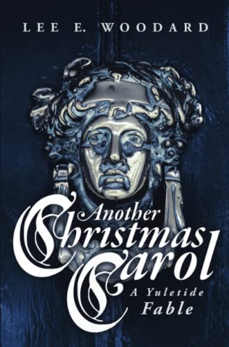 Another Christmas Carol A Yuletide Fable [Paperback]