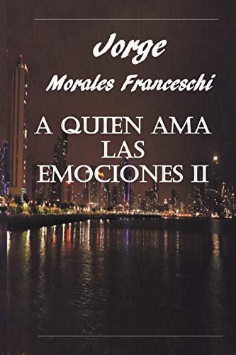 Quien Ama Las Emociones II [Paperback]