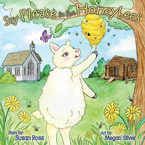 Say Please to the Honeybees [Hardcover]