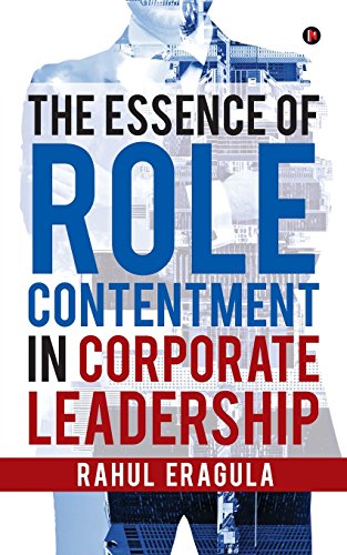 The Essence Of Role Contentment In Corporate Leadership [Paperback]