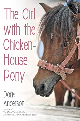 The Girl With The Chickenhouse Pony [Paperback]