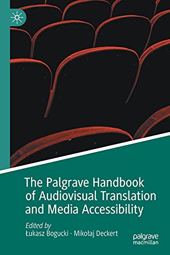 The Palgrave Handbook of Audiovisual Translation and Media Accessibility [Paperback]
