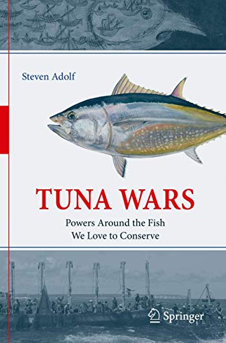 Tuna Wars Powers Around the Fish We Love to Conserve [Paperback]