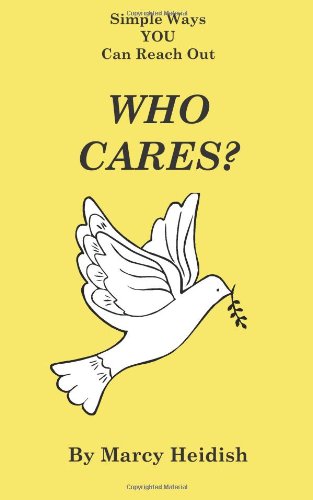 Who Cares Simple Ways You Can Reach Out [Paperback]