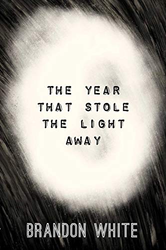 Year That Stole the Light Away [Paperback]