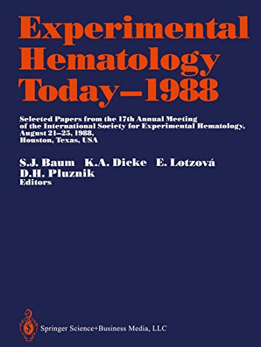 Experimental Hematology Today1988 Selected Papers from the 17th Annual Meeting [Paperback]
