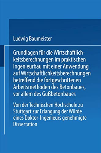 Grundlagen fr die Wirtschaftlichkeitsberechnungen im praktischen Ingenieurbau m [Paperback]