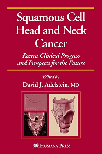 Squamous Cell Head and Neck Cancer Recent Clinical Progress and Prospects for t [Hardcover]