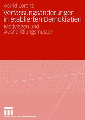 Verfassungsnderungen in etablierten Demokratien Motivlagen und Aushandlungsmus [Paperback]