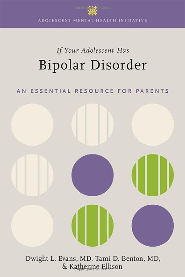 If Your Adolescent Has Bipolar Disorder An Essential Resource for Parents [Paperback]
