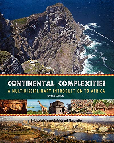 Continental Complexities A Multidisciplinary Introduction To Africa (revised Ed [Paperback]