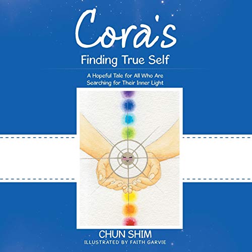 Cora's Finding True Self A Hopeful Tale For All Who Are Searching For Their Inn [Paperback]